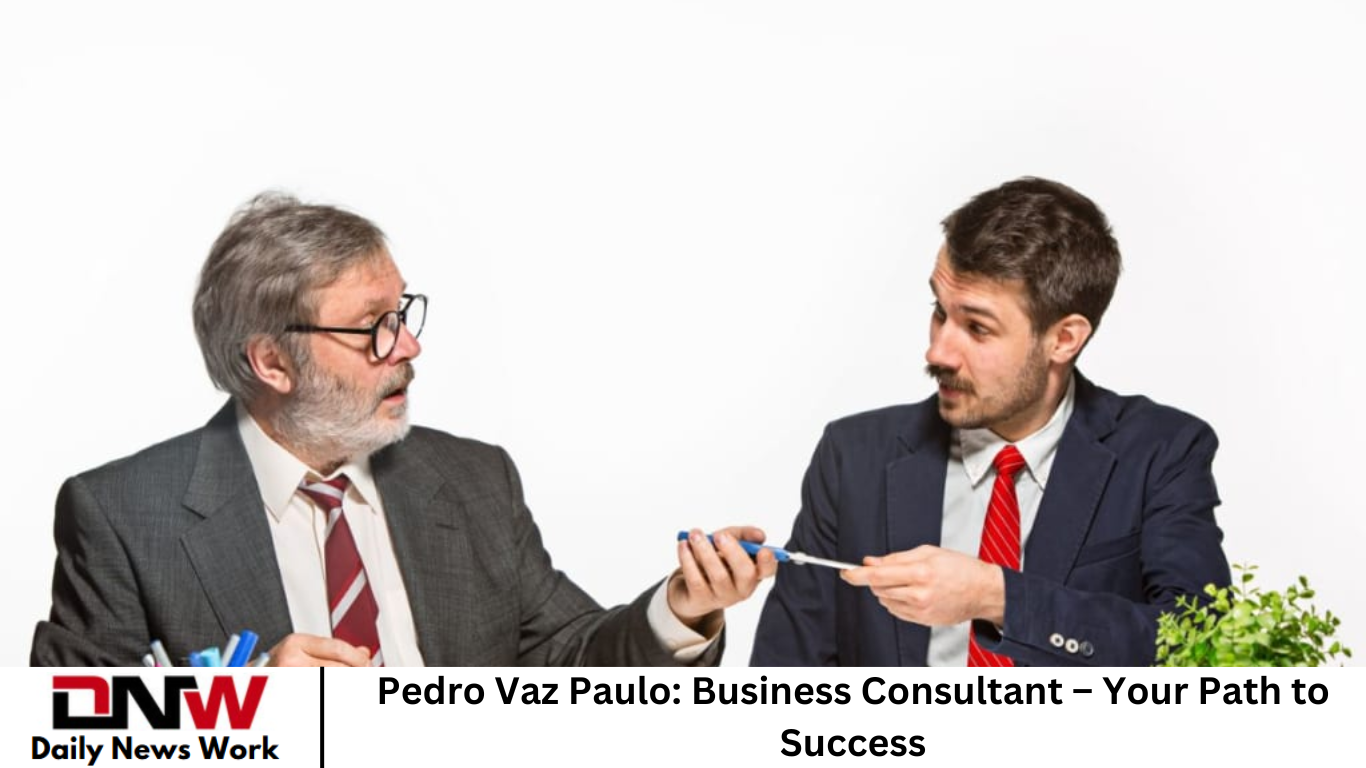 Pedro Vaz Paulo: Business Consultant – Your Path to Success